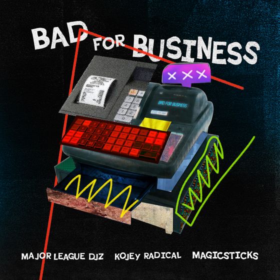 Major League DJz Bad For Business
