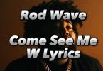 Rod Wave - Come See Me (Lyrics) - YouTube