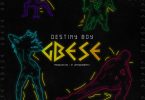 Destiny Boy – Gbese