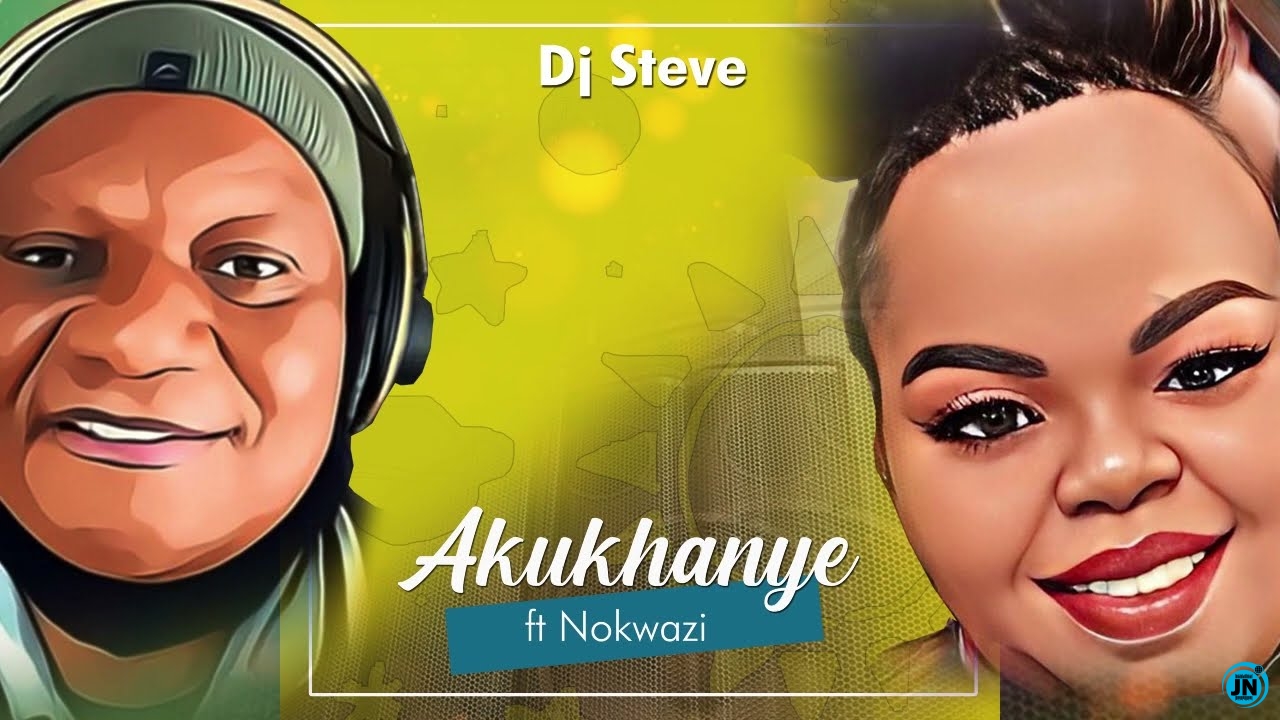 DJ Steve ft Nokwazi – Akukhanye